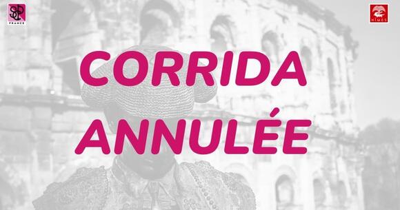 FERIA DE PENTECÔTE : ANNULATION DE LA CORRIDA DE LUNDI APRÈS-MIDI